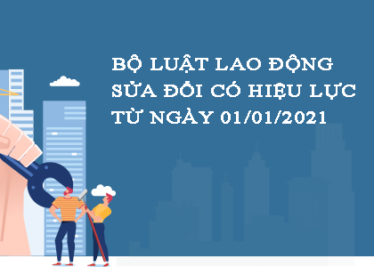 Những điểm mới trong Bộ Luật Lao động sửa đổi