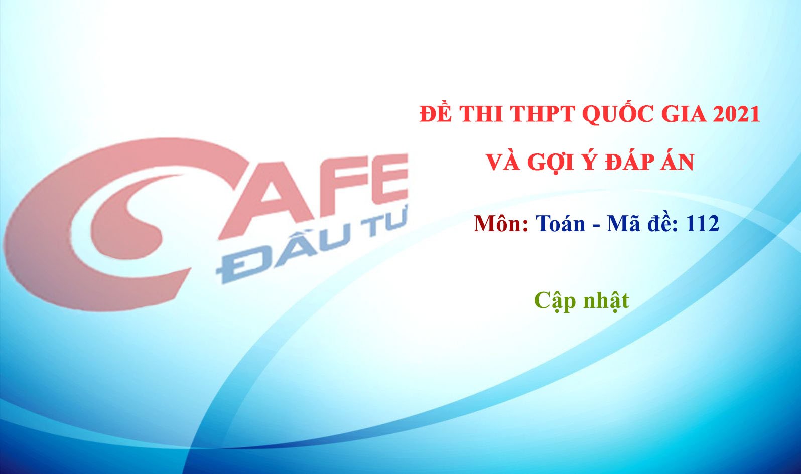 Đề thi và đáp án môn Toán THPT Quốc gia 2021 mã đề 112
