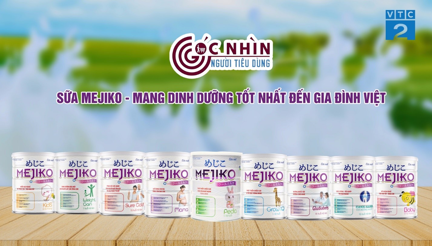 Sữa Mejiko - Nuôi dưỡng sức khỏe tốt nhất cho mọi gia đình