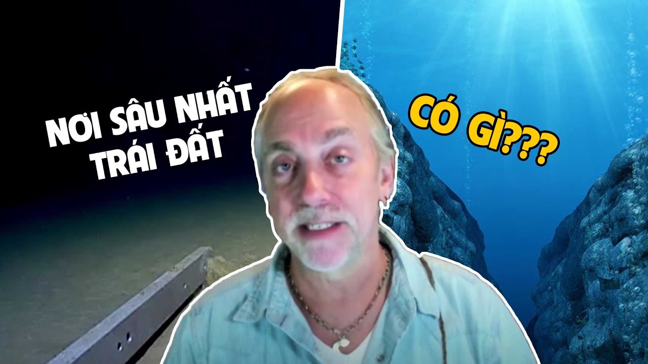Ở đáy sâu nhất Trái đất có sinh vật gì?
