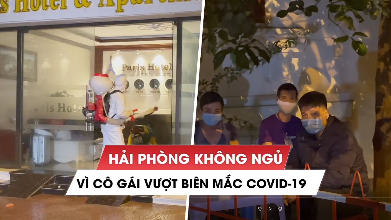 Hải Phòng đêm không ngủ vì cô gái trẻ mắc Covid-19 vượt biên từ Campuchia