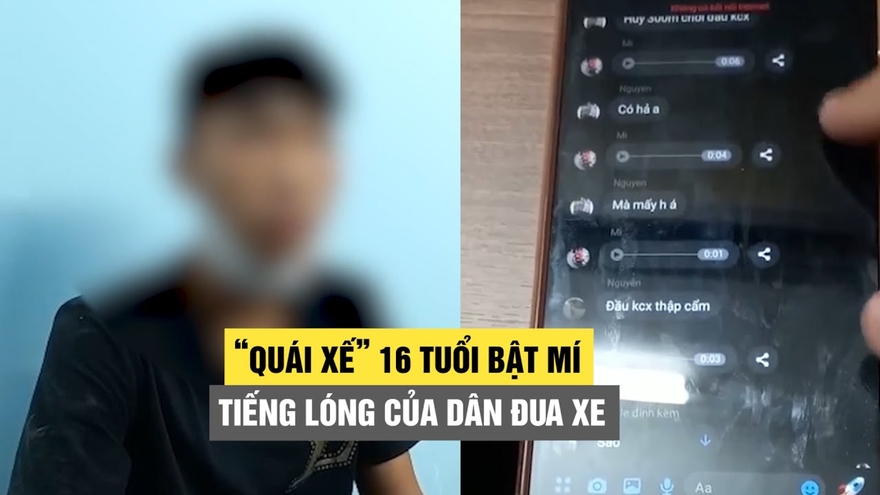 Quái xế 16 tuổi của 'Trường Đua 3K' bật mí tiếng lóng dân đua xe quậy phá