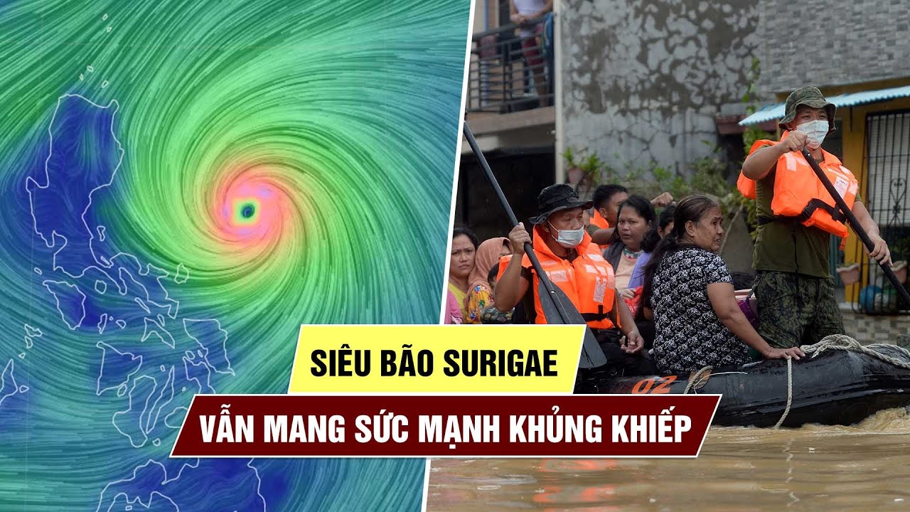 Siêu bão Surigae sắp 'bẻ lái', vẫn mang sức tàn phá vô cùng khủng khiếp