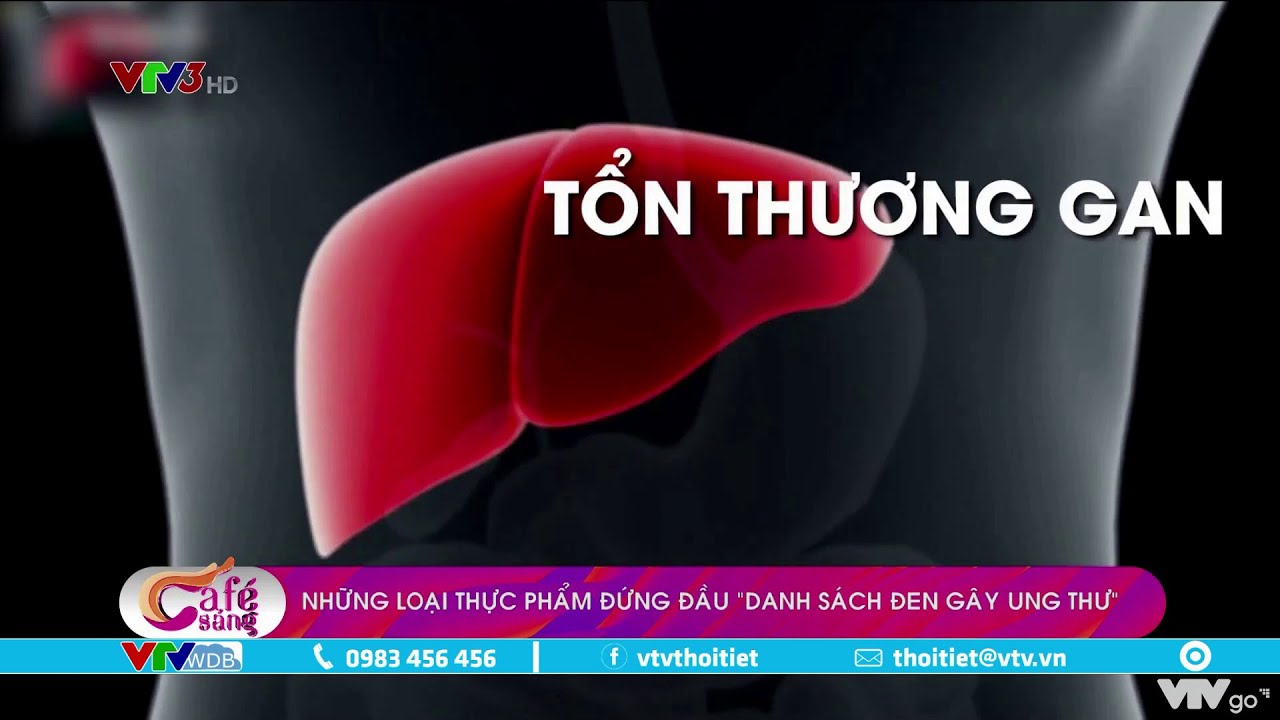 Những loại thực phẩm đứng đầu 'danh sách đen gây ung thư gan'