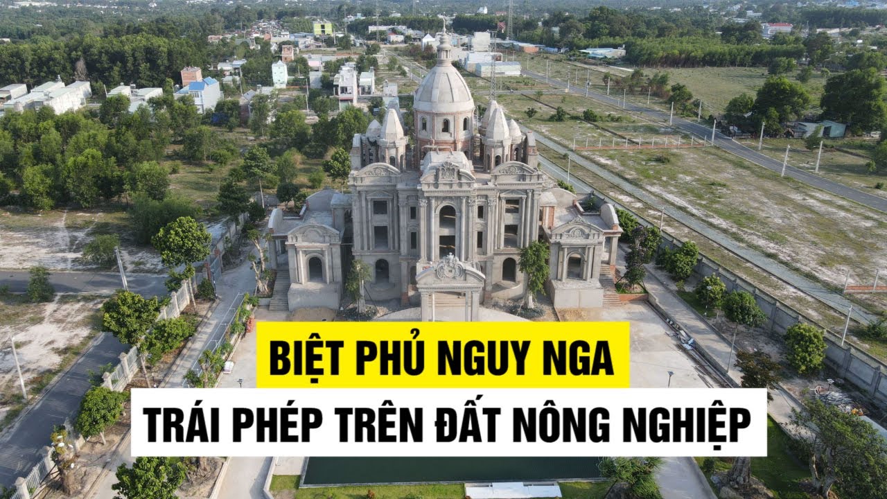 Choáng ngợp với biệt phủ nguy nga trái phép trên đất nông nghiệp ở Đồng Nai