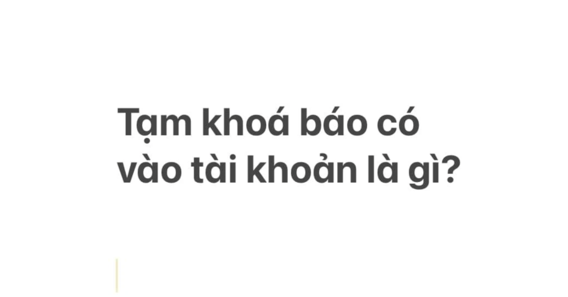 'Tạm khóa báo có' là gì? Sự thật tiền có vào tài khoản không?