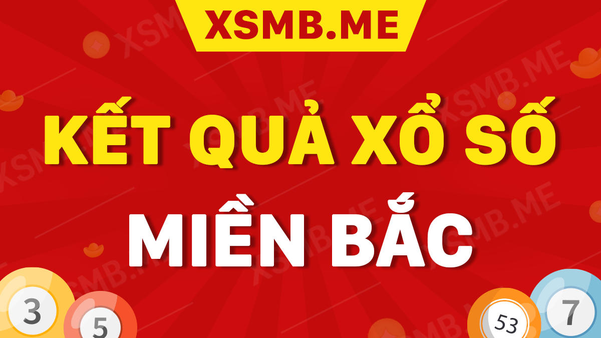 XSMB ngày 12/10: Kết quả xổ số miền Bắc hôm nay thứ Ba