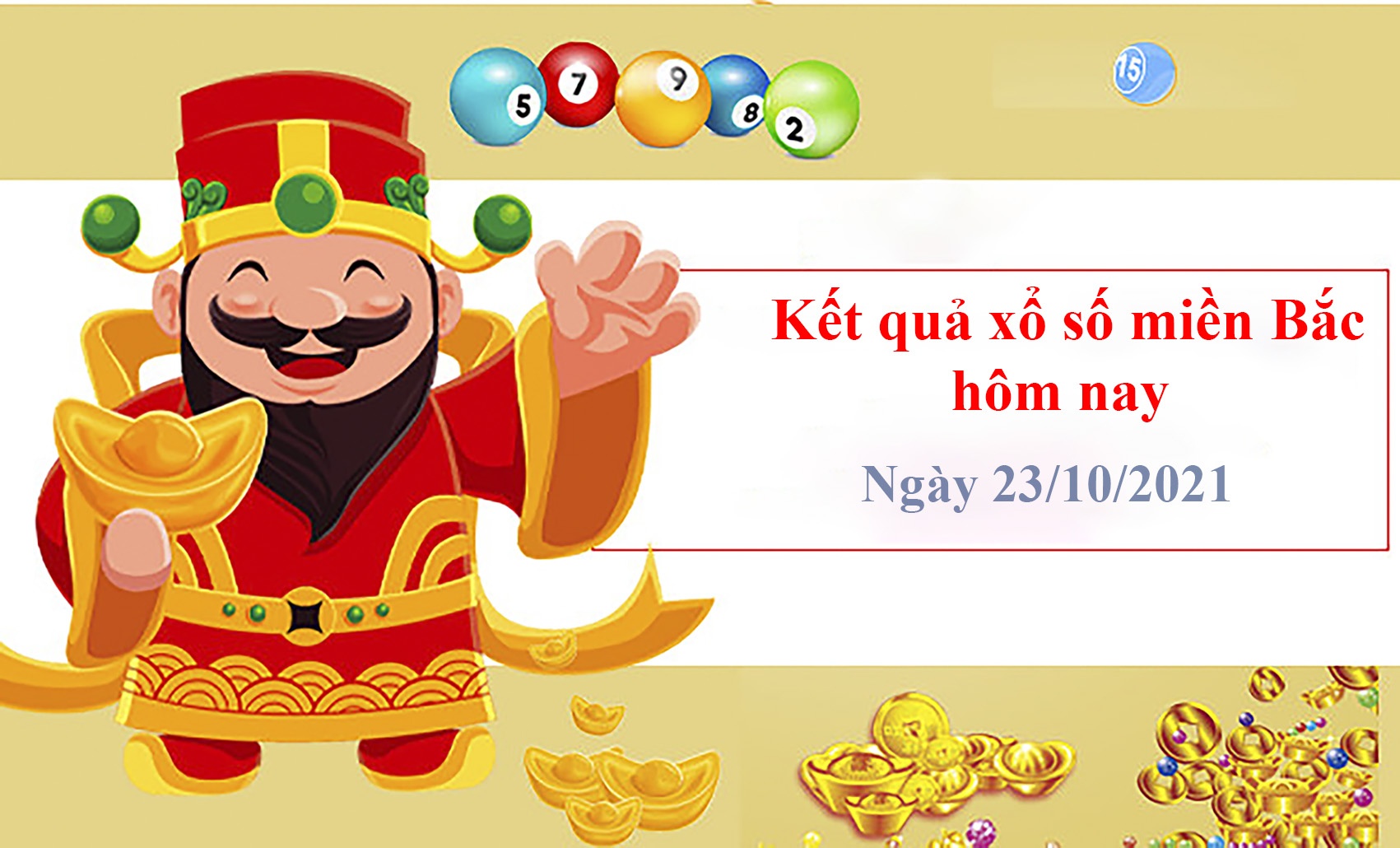 XSMB ngày 23/10: Kết quả xổ số miền Bắc hôm nay thứ Bảy