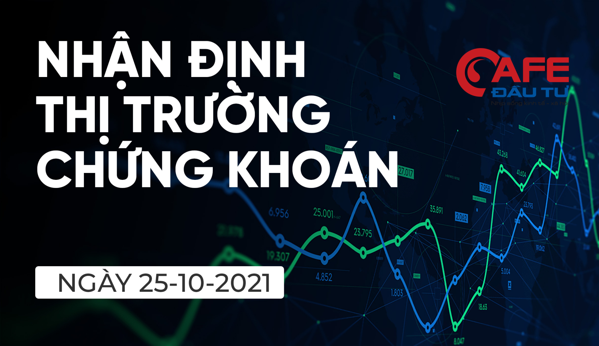 Nhận định thị trường chứng khoán ngày 25/10: Quay đầu giảm điểm