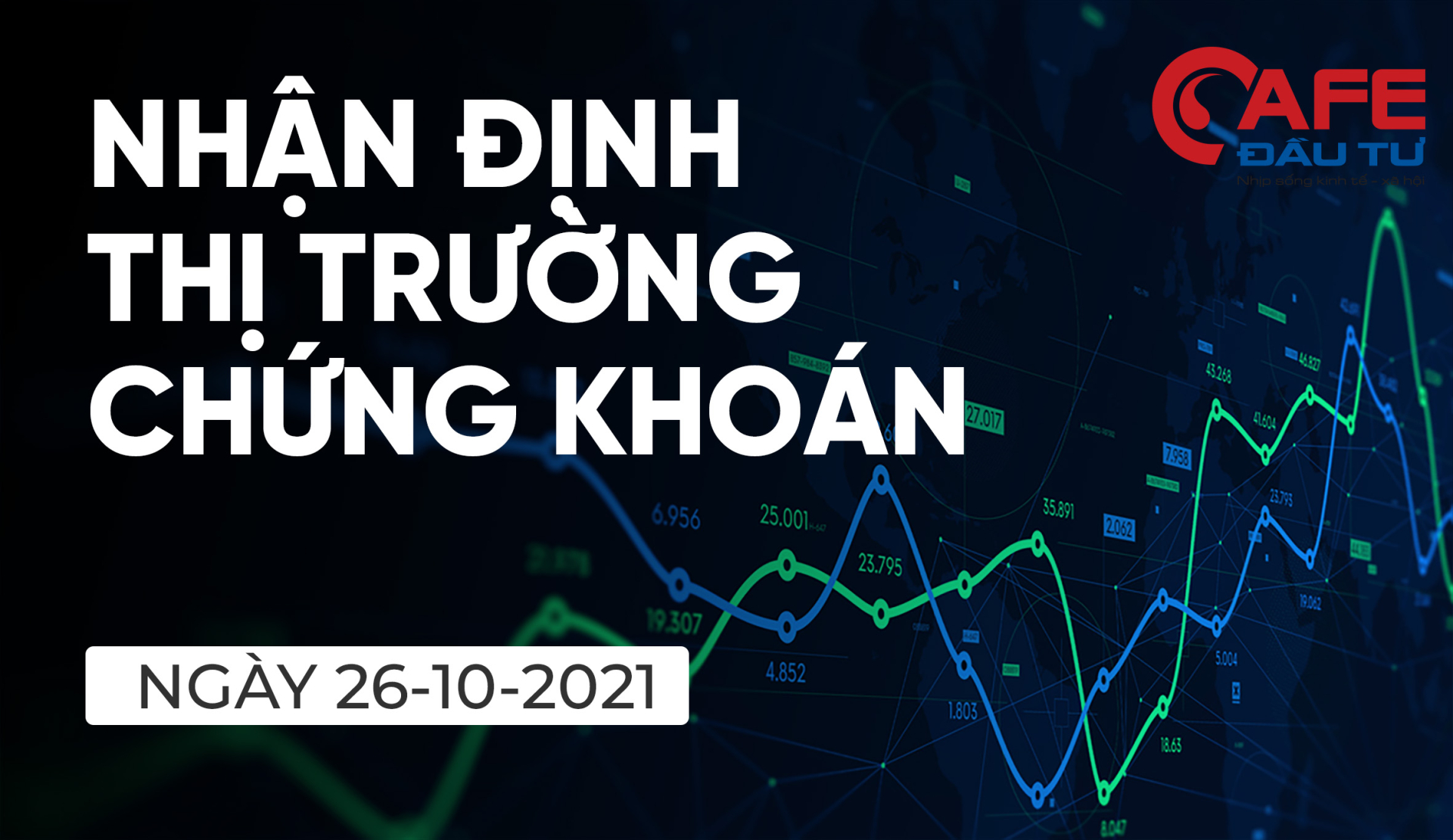 Nhận định thị trường chứng khoán ngày 26/10: Cơ hội tích lũy cổ phiếu