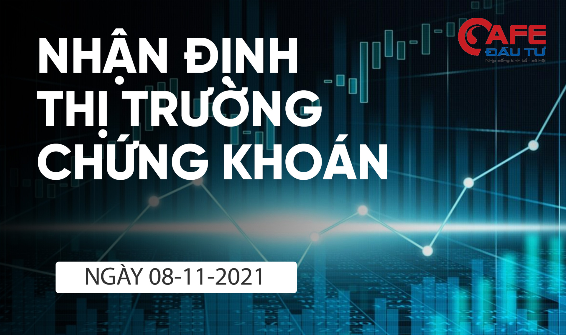 Nhận định thị trường chứng khoán ngày 8/11: Hình thành nền giá cao mới