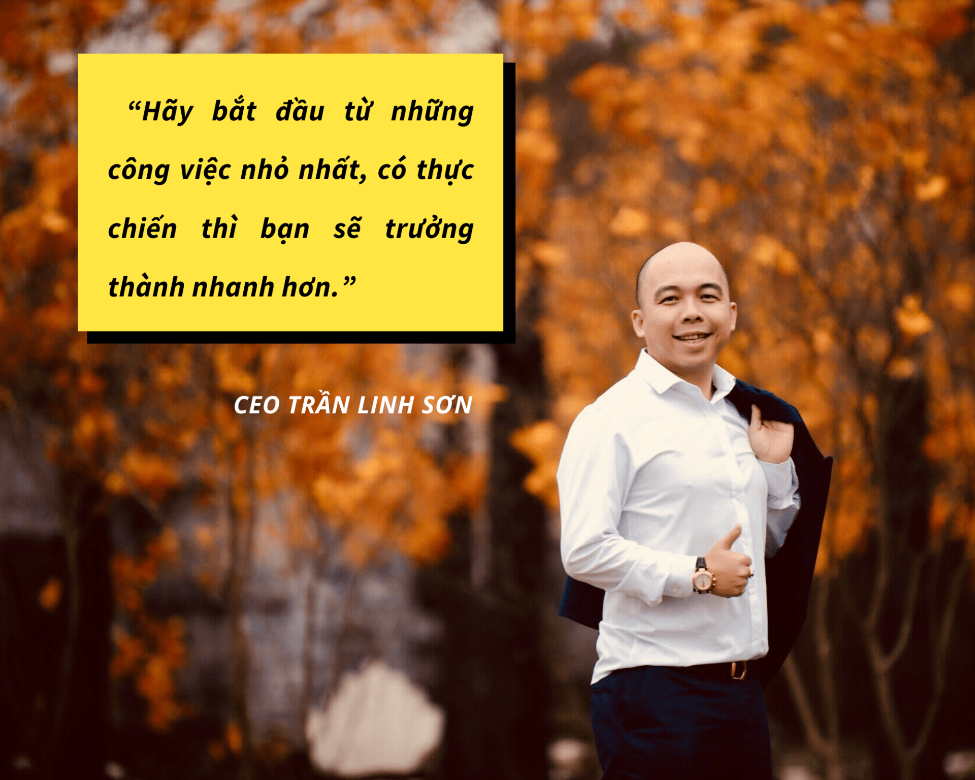 Bật mí chuyện nghề cùng CEO Trần Linh Sơn