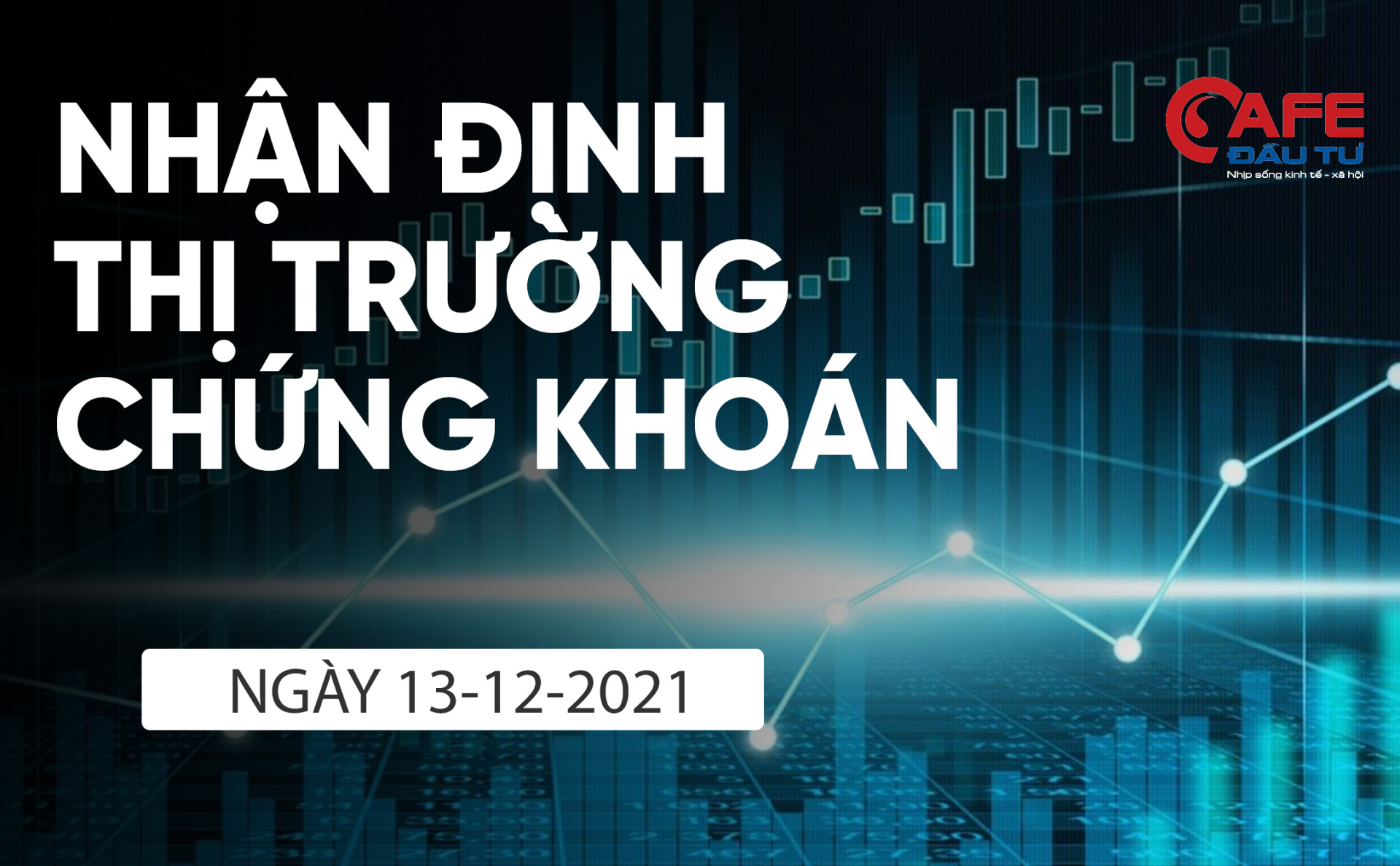 Nhận định thị trường chứng khoán ngày 13/12: Tích lũy để quay về vùng 1.500 điểm