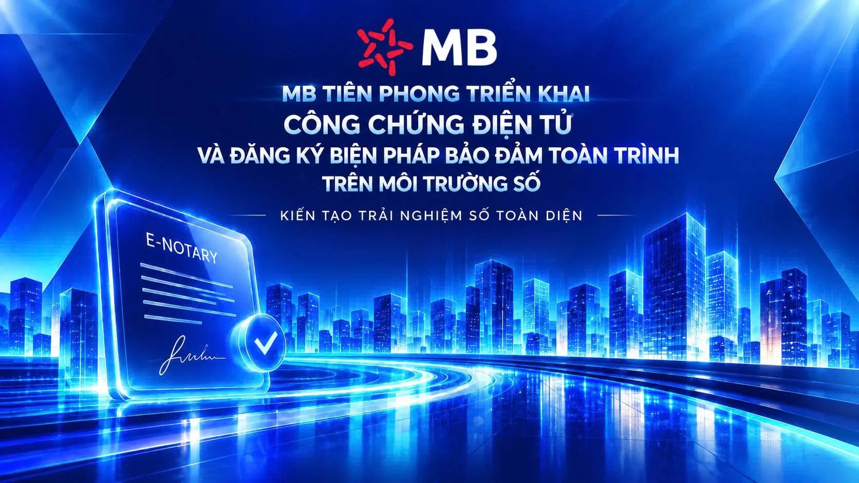 MB TIÊN PHONG TRIỂN KHAI CÔNG CHỨNG ĐIỆN TỬ VÀ ĐĂNG KÝ BIỆN PHÁP BẢO ĐẢM TOÀN TRÌNH TRÊN MÔI TRƯỜNG SỐ