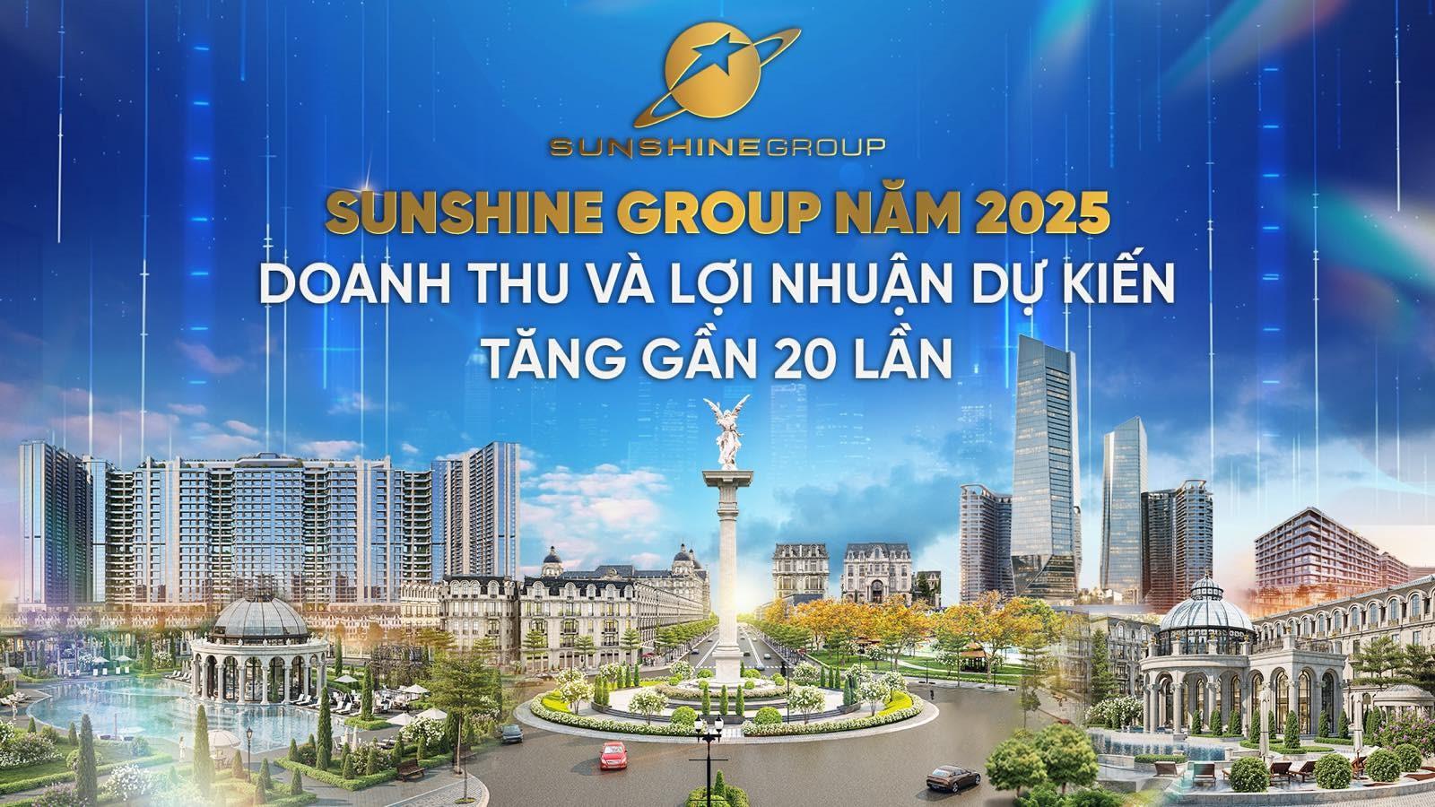 Bất ngờ với kế hoạch kinh doanh khủng của Sunshine Group cho năm 2025: Doanh thu và lợi nhuận dự kiến tăng gần 20 lần