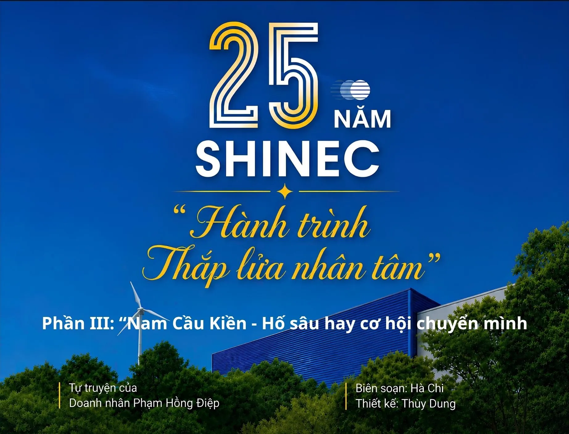 25 năm Shinec và Hành trình thắp lửa nhân tâm - Phần III: “Nam Cầu Kiền - Hố sâu hay cơ hội chuyển mình”