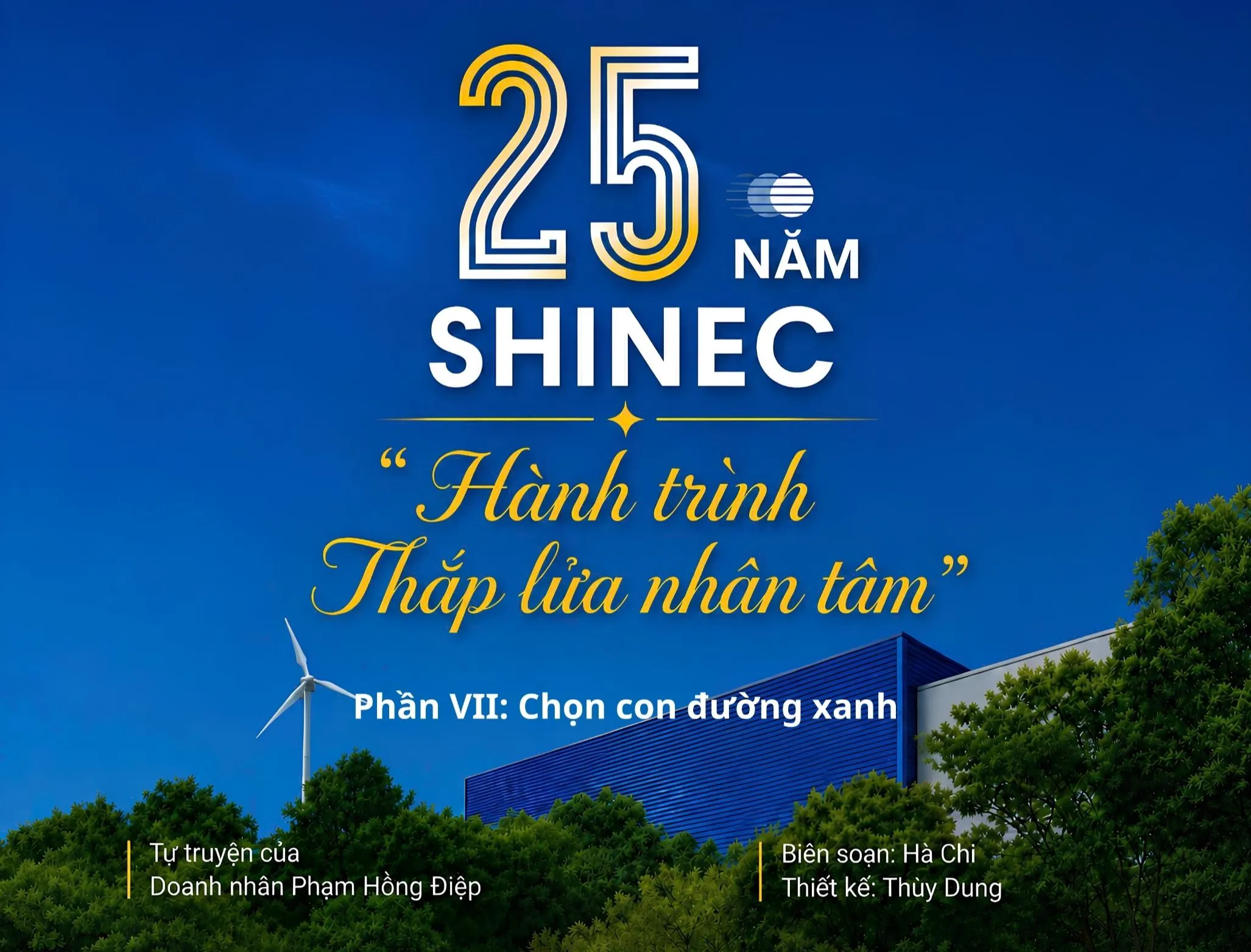 25 năm Shinec và Hành trình 'thắp lửa nhân tâm' - Phần VII: Chọn con đường xanh