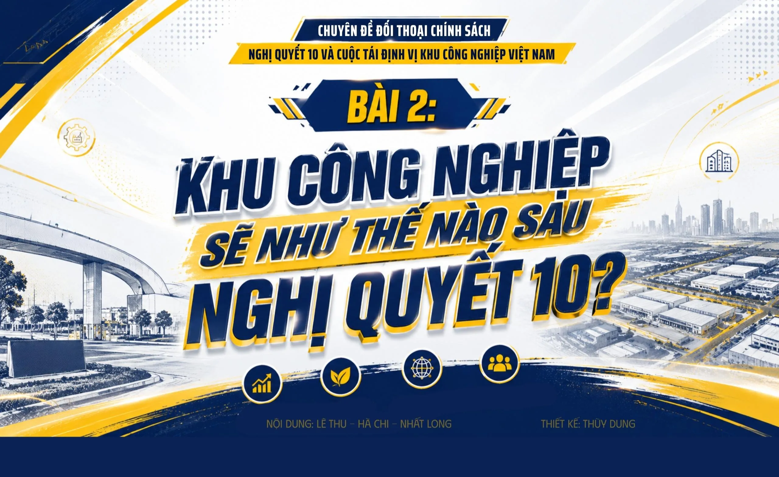 Chuyên đề Đối thoại chính sách - Bài 2: Khu công nghiệp sẽ như thế nào sau Nghị quyết 10?