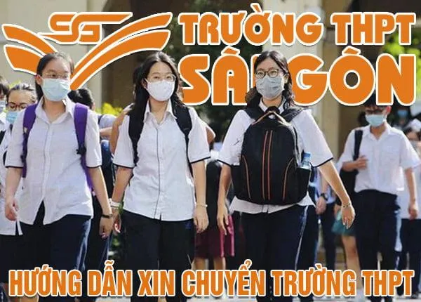 Thủ tục xin chuyển từ Trường THPT khác đến Trường THPT Sài Gòn - Trường THPT Sài Gòn