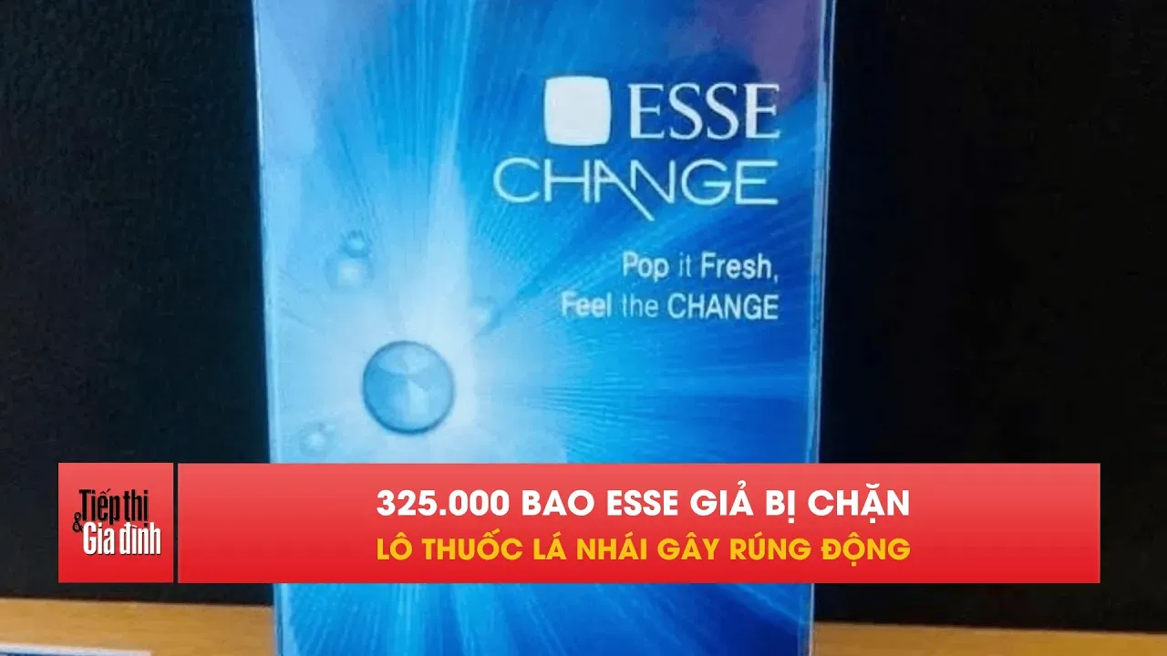Bắt lô 325.000 bao ESSE giả, thuốc lá nhái suýt tràn thị trường