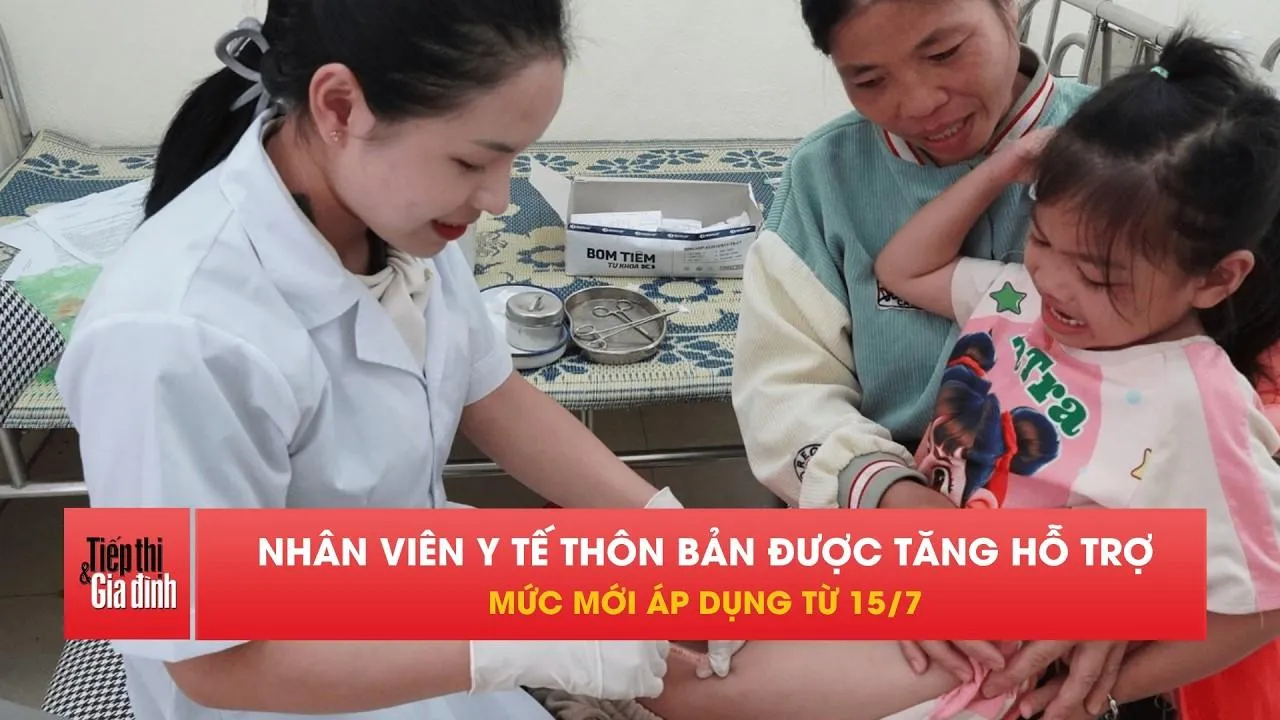 Từ 15/7: Nhân viên y tế thôn bản sắp nhận mức hỗ trợ mới