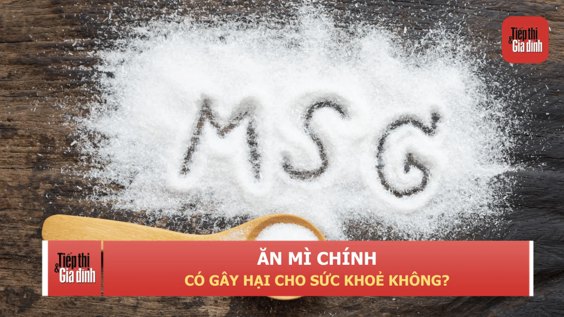 Ăn mì chính có gây hại như nhiều người nghĩ không?