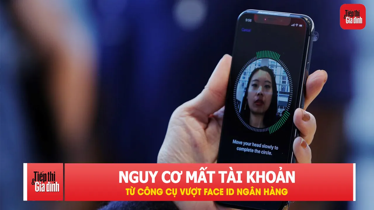 Cảnh báo thiết bị vượt xác thực khuôn mặt ngân hàng