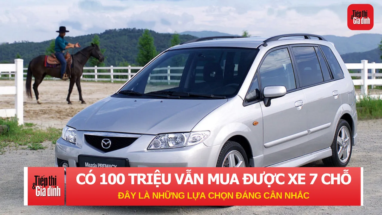 Có 100 triệu vẫn mua được xe ô tô 7 chỗ: Đây là những lựa chọn đáng cân nhắc