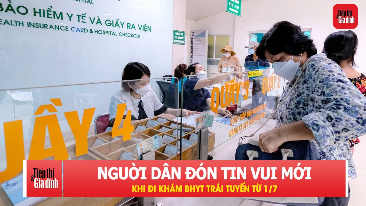 Từ tháng 7/2026, đi khám trái tuyến không còn là nỗi lo chi phí?