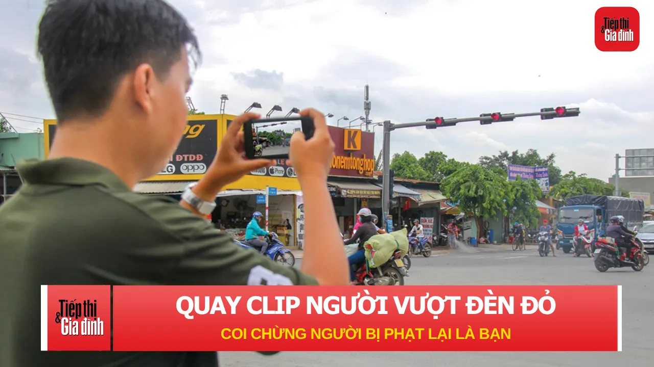 Quay clip người vượt đèn đỏ, coi chừng người bị phạt lại là bạn!