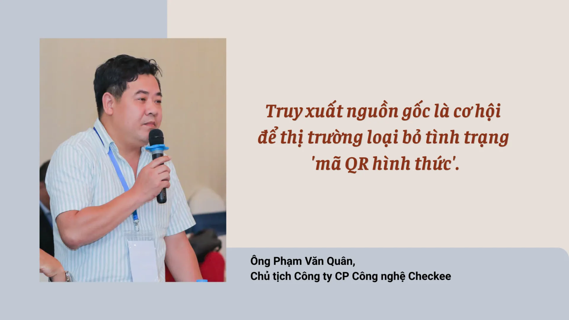 Bắt buộc truy xuất nguồn gốc với hàng rủi ro cao: ‘Cơ hội cho doanh nghiệp, đừng để nước đến chân mới nhảy’