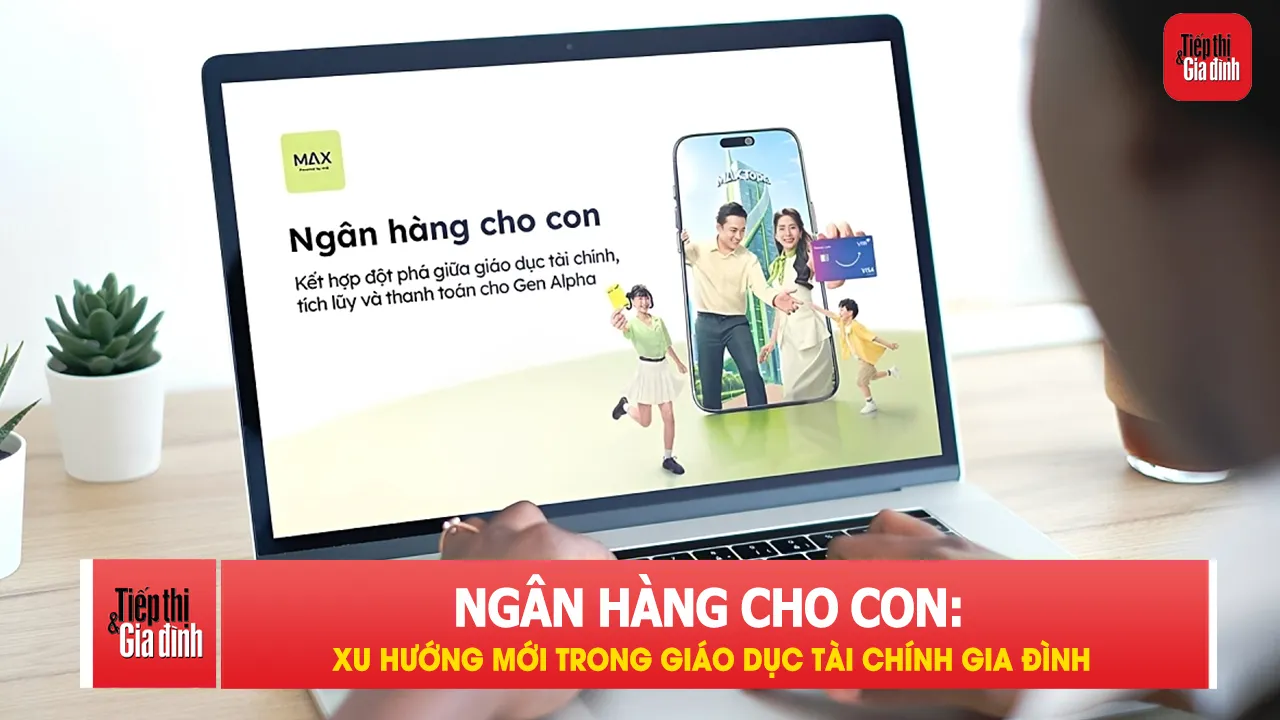 VIB ra mắt Ngân hàng cho con, giúp trẻ làm quen tài chính sớm