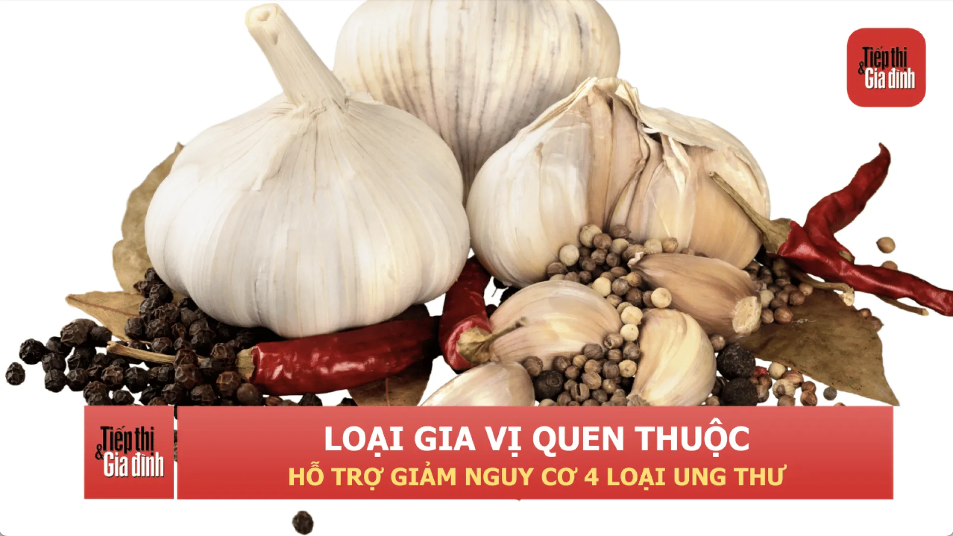Loại gia vị quen thuộc với người Việt hỗ trợ giảm nguy cơ 4 loại ung thư