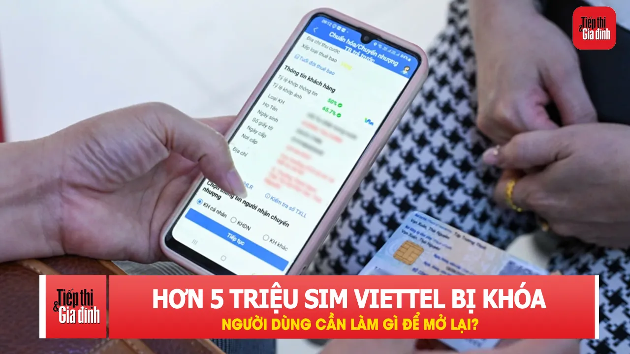 Vì sao hàng triệu SIM bị khóa và cách khôi phục dịch vụ?
