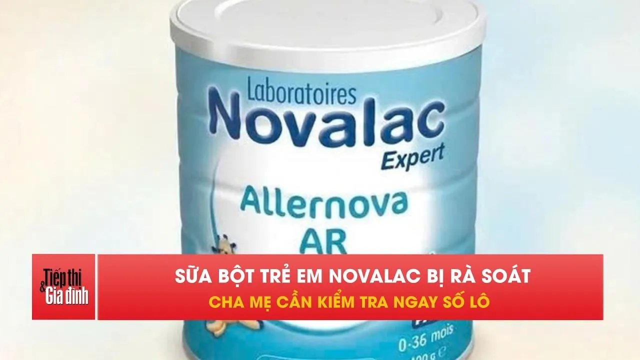 Bộ Y tế yêu cầu thu hồi lô sữa Novalac sau cảnh báo từ Pháp