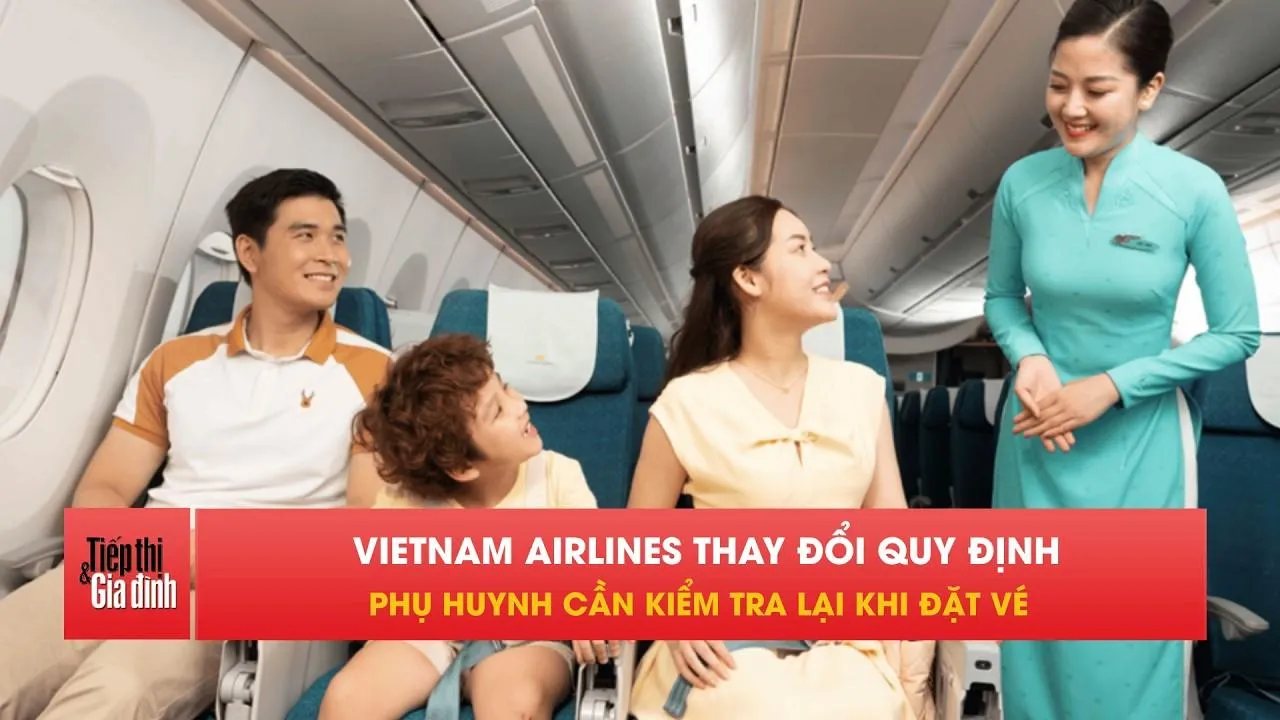 Gia đình có trẻ nhỏ cần biết quy định mới khi mua vé máy bay