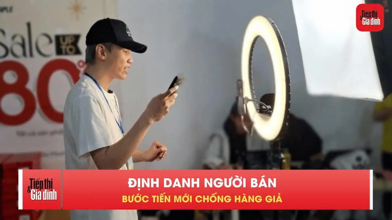 Liệu hàng giả có bị đẩy lùi khi người bán phải định danh?