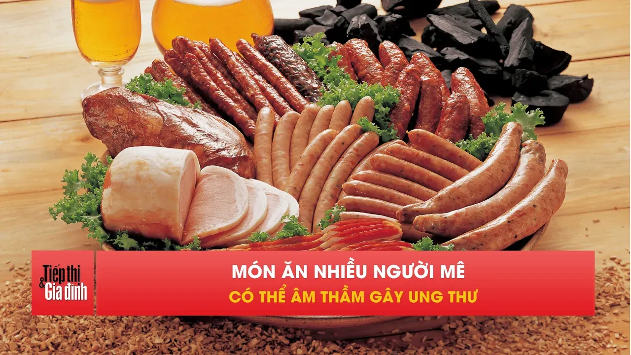 Ăn xúc xích, thịt chế biến sẵn làm tăng nguy cơ ung thư miệng