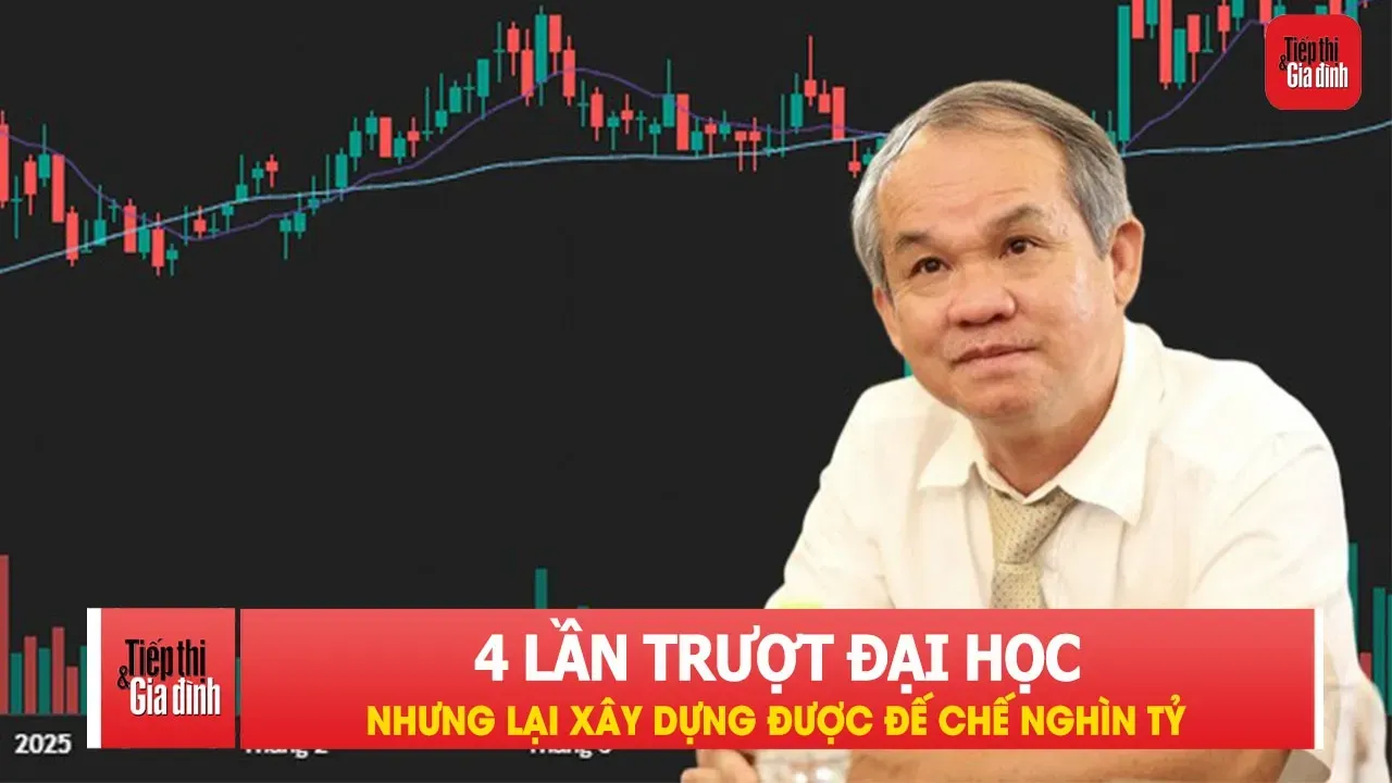 Người đàn ông này từng 4 lần trượt đại học nhưng lại xây dựng được đế chế nghìn tỷ