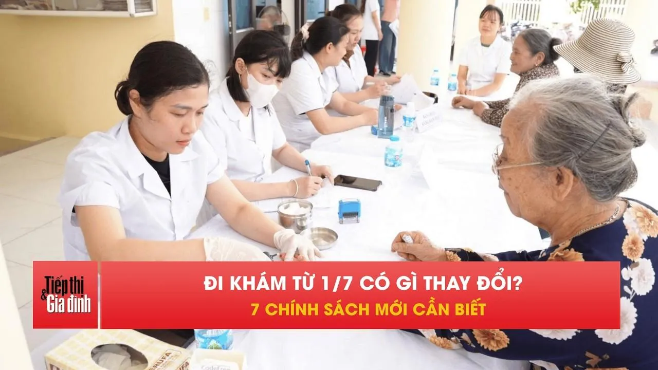 Từ 1/7: Loạt quyền lợi y tế mới, nhiều người chưa biết
