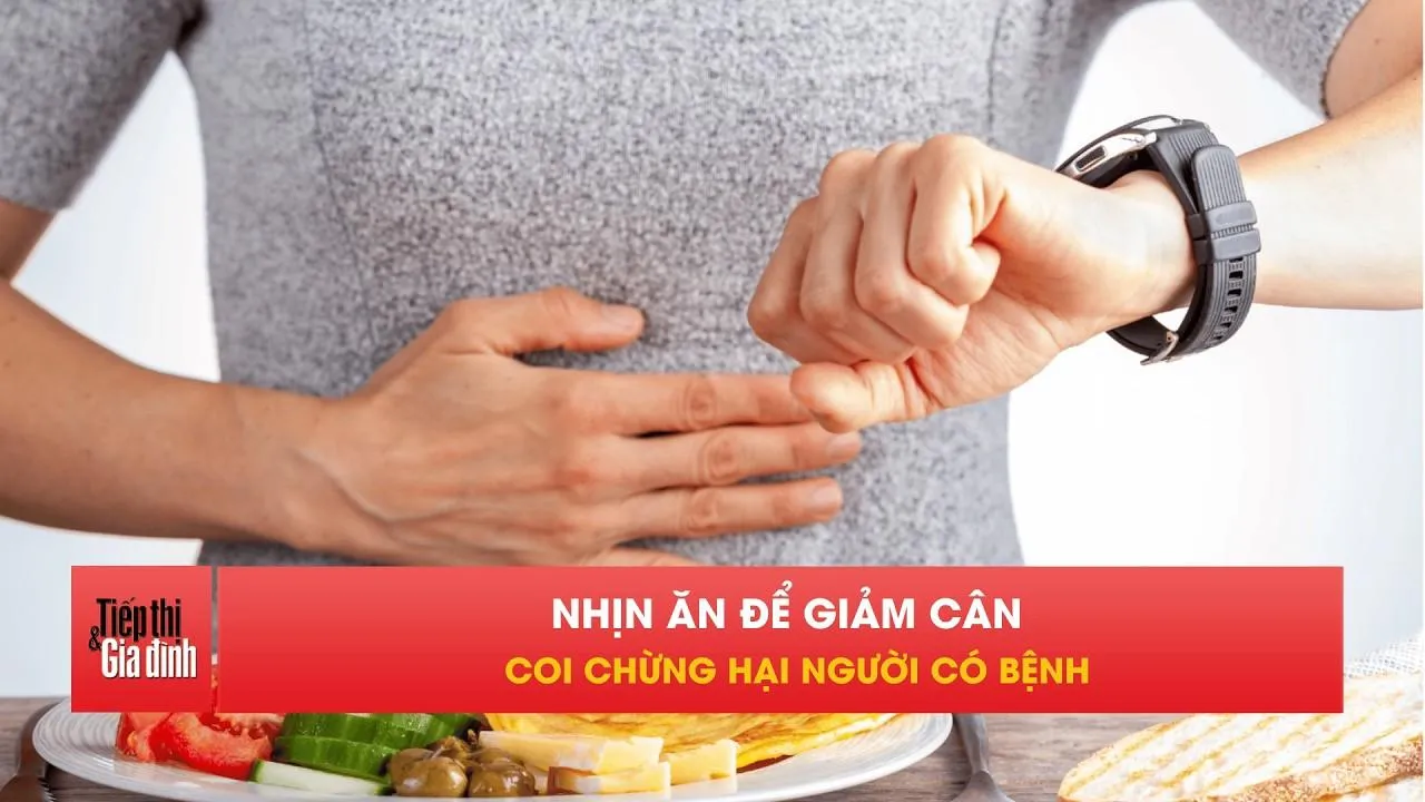 Người mắc bệnh mạn tính coi chừng khi nhịn ăn gián đoạn