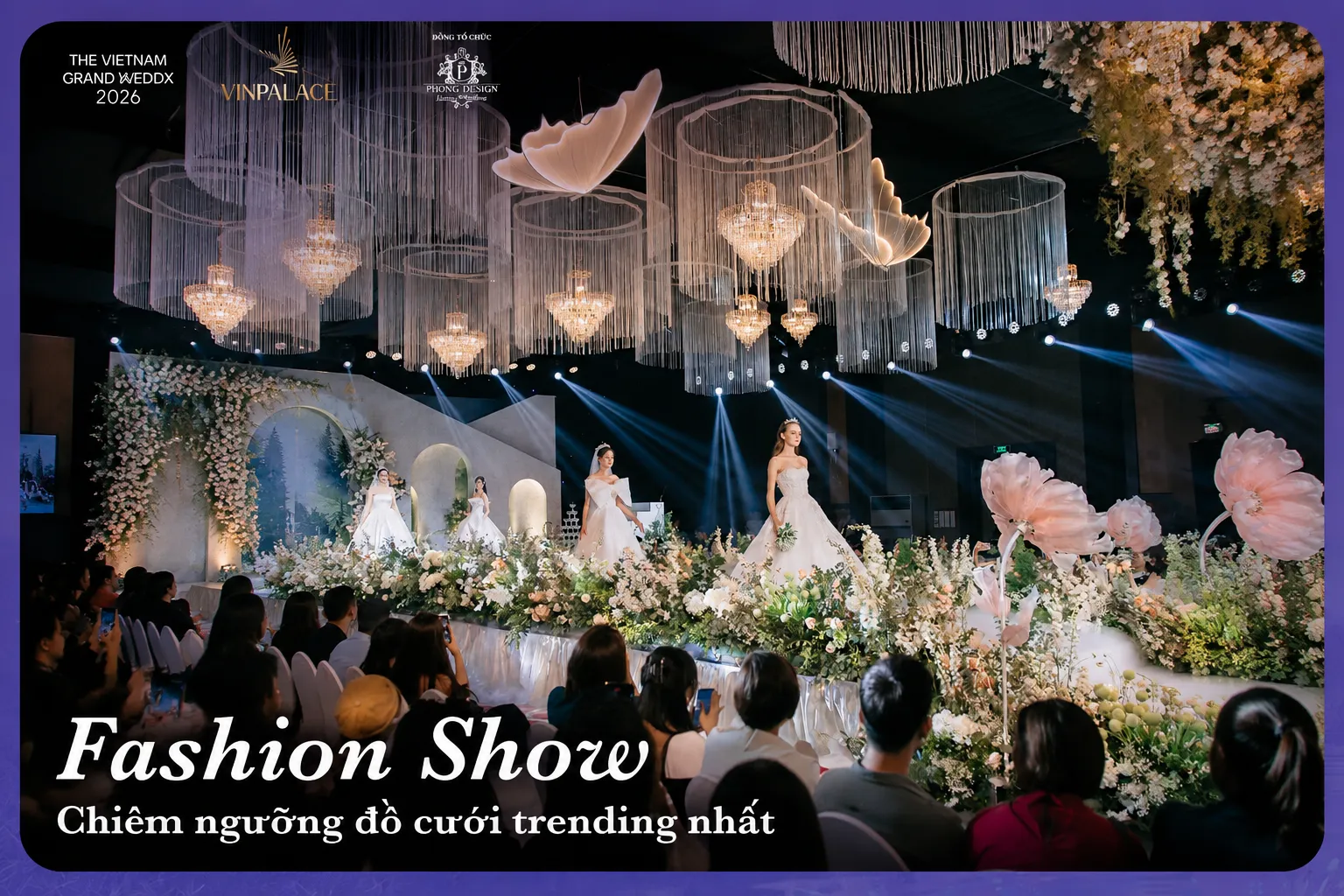 The Vietnam Grand WeddX 2026 khiến cả thị trường cưới sôi sục trước giờ G