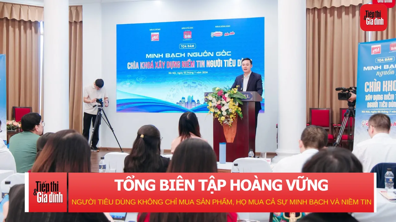 Tổng biên tập Hoàng Vững: Người tiêu dùng không chỉ mua sản phẩm, họ mua cả sự minh bạch và niềm tin