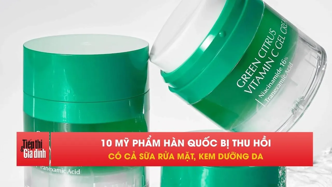 Bộ Y tế thu hồi 10 mỹ phẩm Hàn Quốc bán tại Việt Nam