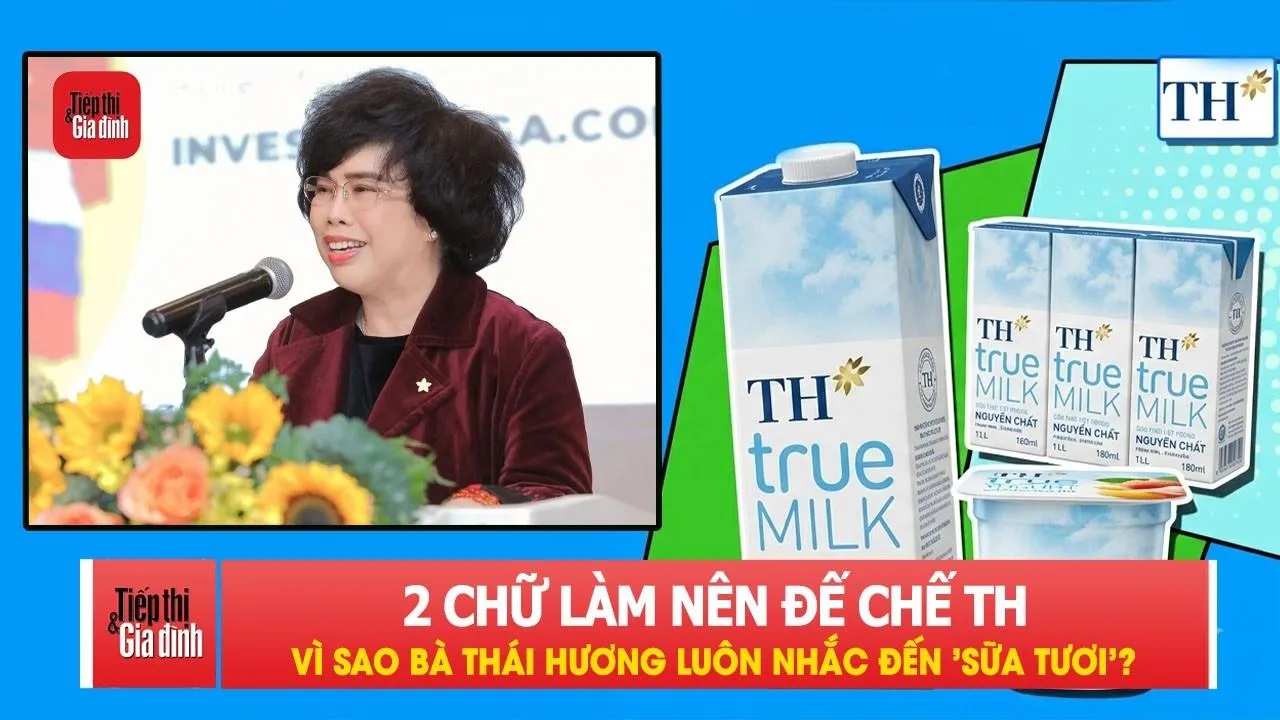 2 chữ làm nên đế chế TH: Vì sao bà Thái Hương luôn nhắc đến 'sữa tươi'?