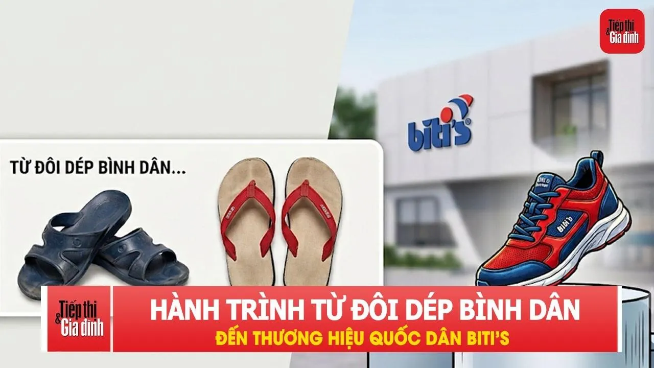 Biti's và hành trình từ đôi dép bình dân đến thương hiệu quốc dân