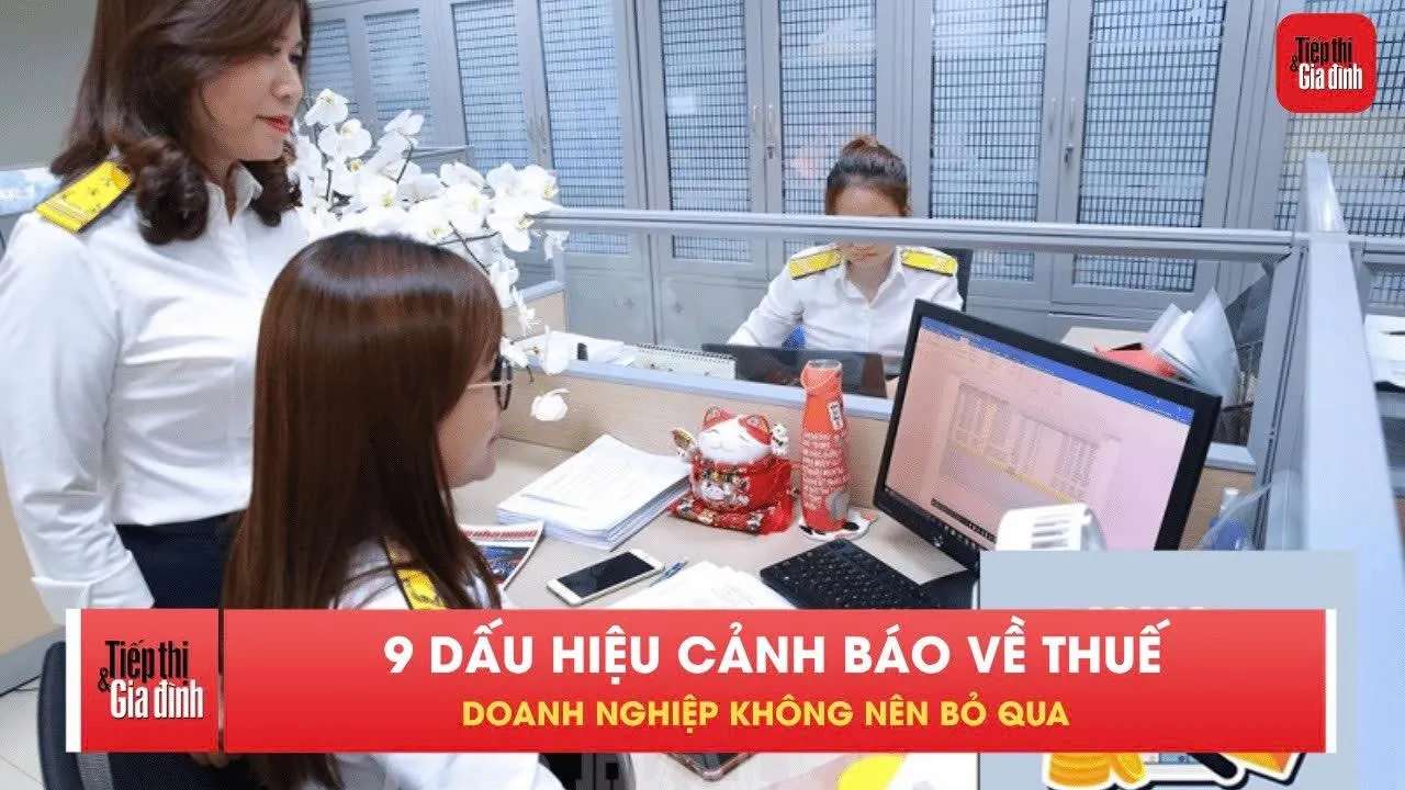 Doanh nghiệp cần lưu ý 9 dấu hiệu rủi ro về thuế