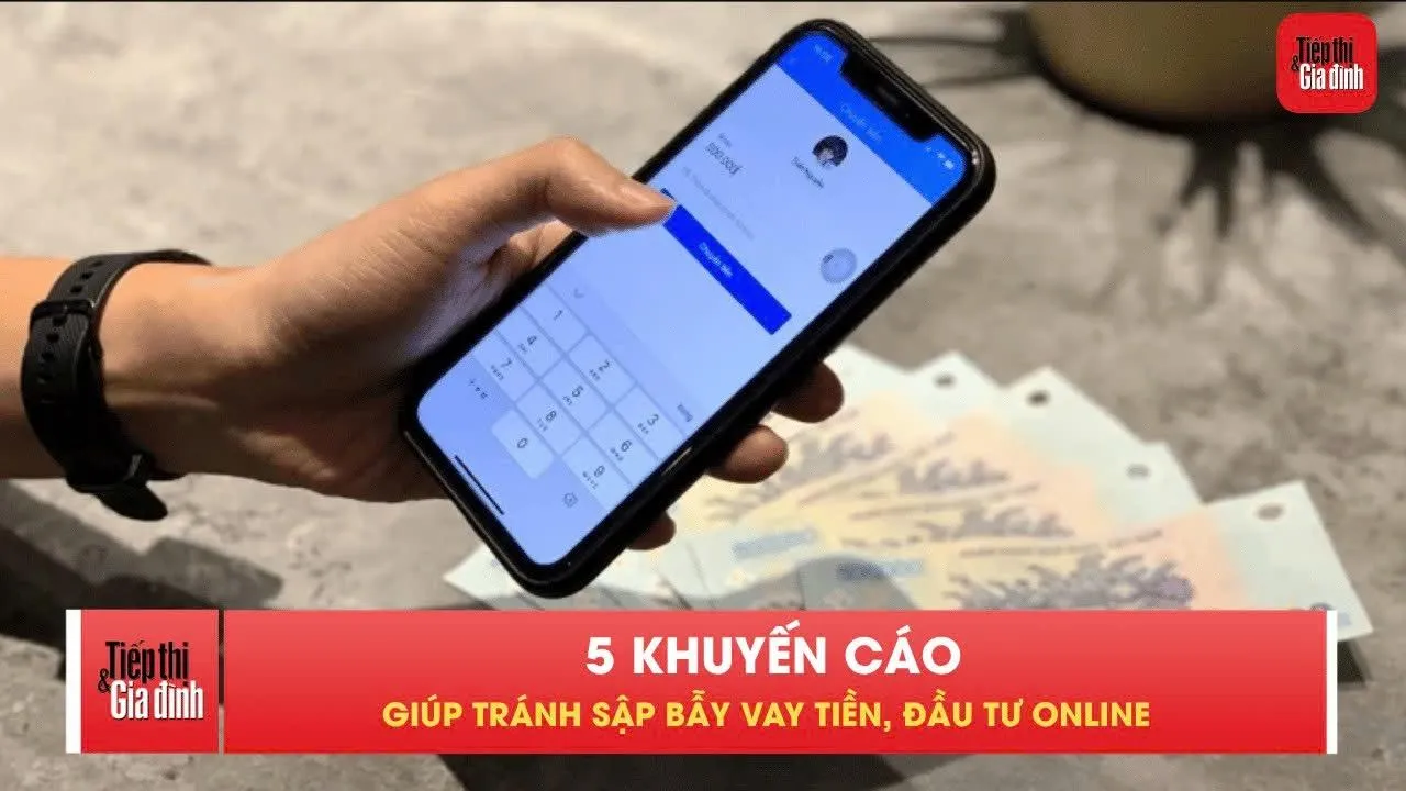 Chiêu trò vay nhanh, đầu tư lãi khủng khiến nhiều người sập bẫy