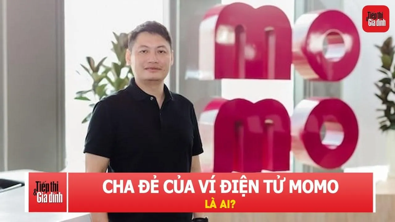 Cha đẻ của ví điện tử MoMo là ai?