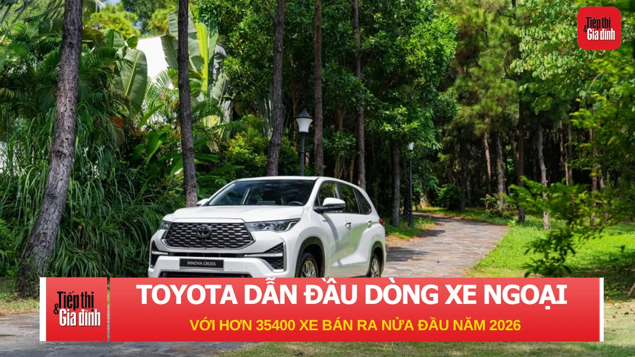 Toyota dẫn đầu xe ngoại Việt Nam với hơn 35.400 xe bán ra nửa đầu năm